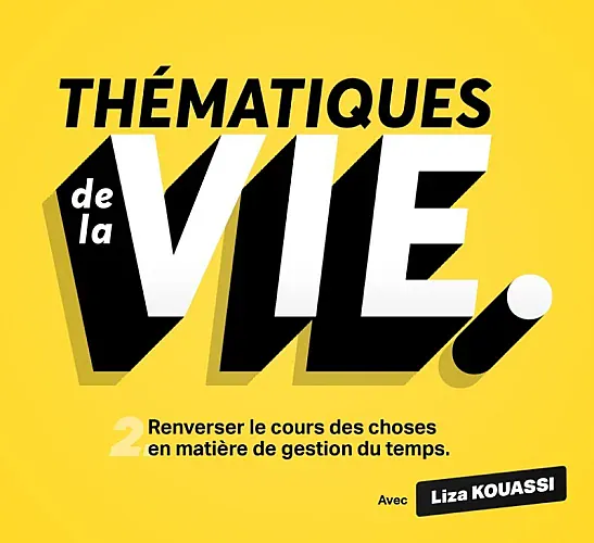 Renverser le cours des choses en matière de gestion du temps.